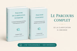 Le Parcours complet : de la clarification à l'ancrage.